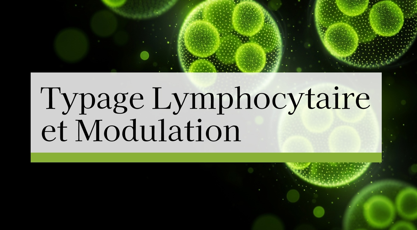 Typage Lymphocytaire et Modulation
